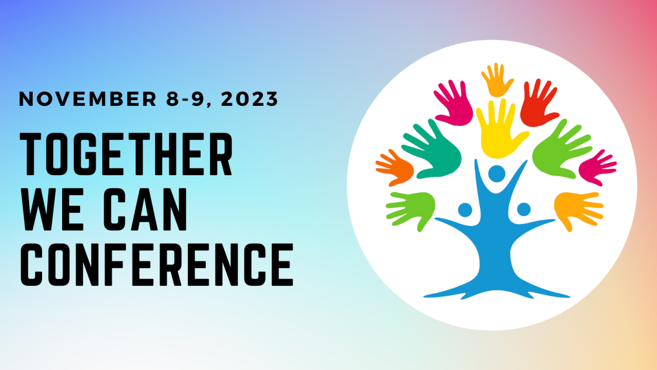 21st TOGETHER WE CAN CONFERENCE November 8-9, 2023 in Lafayette, Louisiana